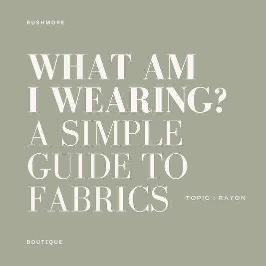 What Am I Wearing? Rayon