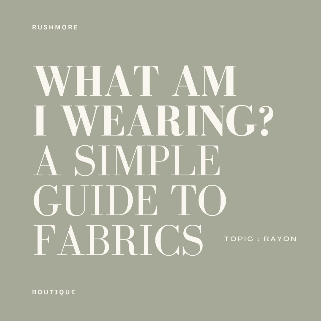What Am I Wearing? Rayon