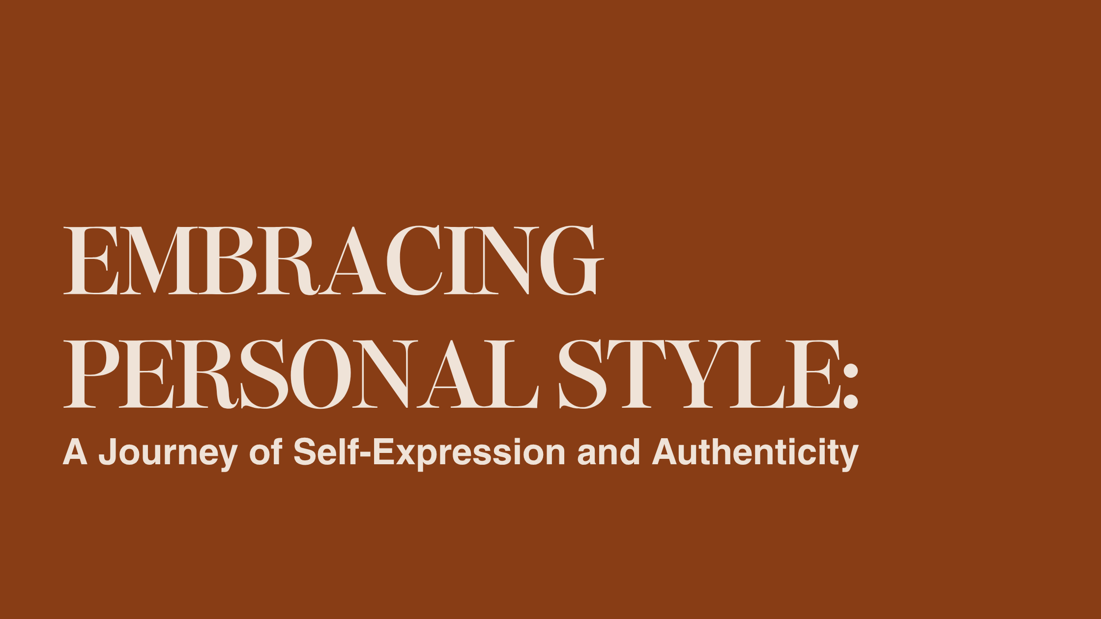 Embracing Personal Style: A Journey of Self-Expression and Authenticity