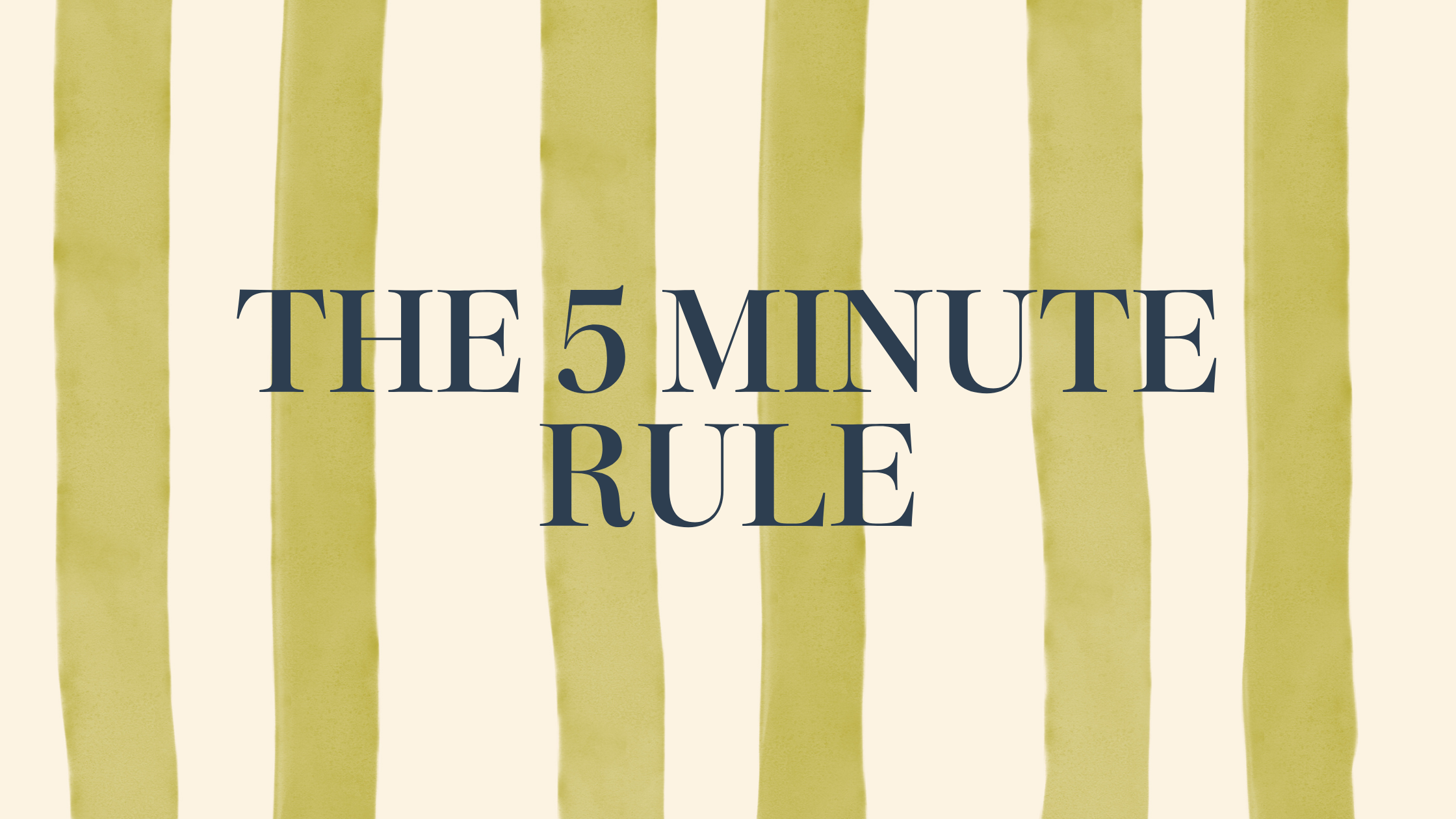 The 5 Minute Rule