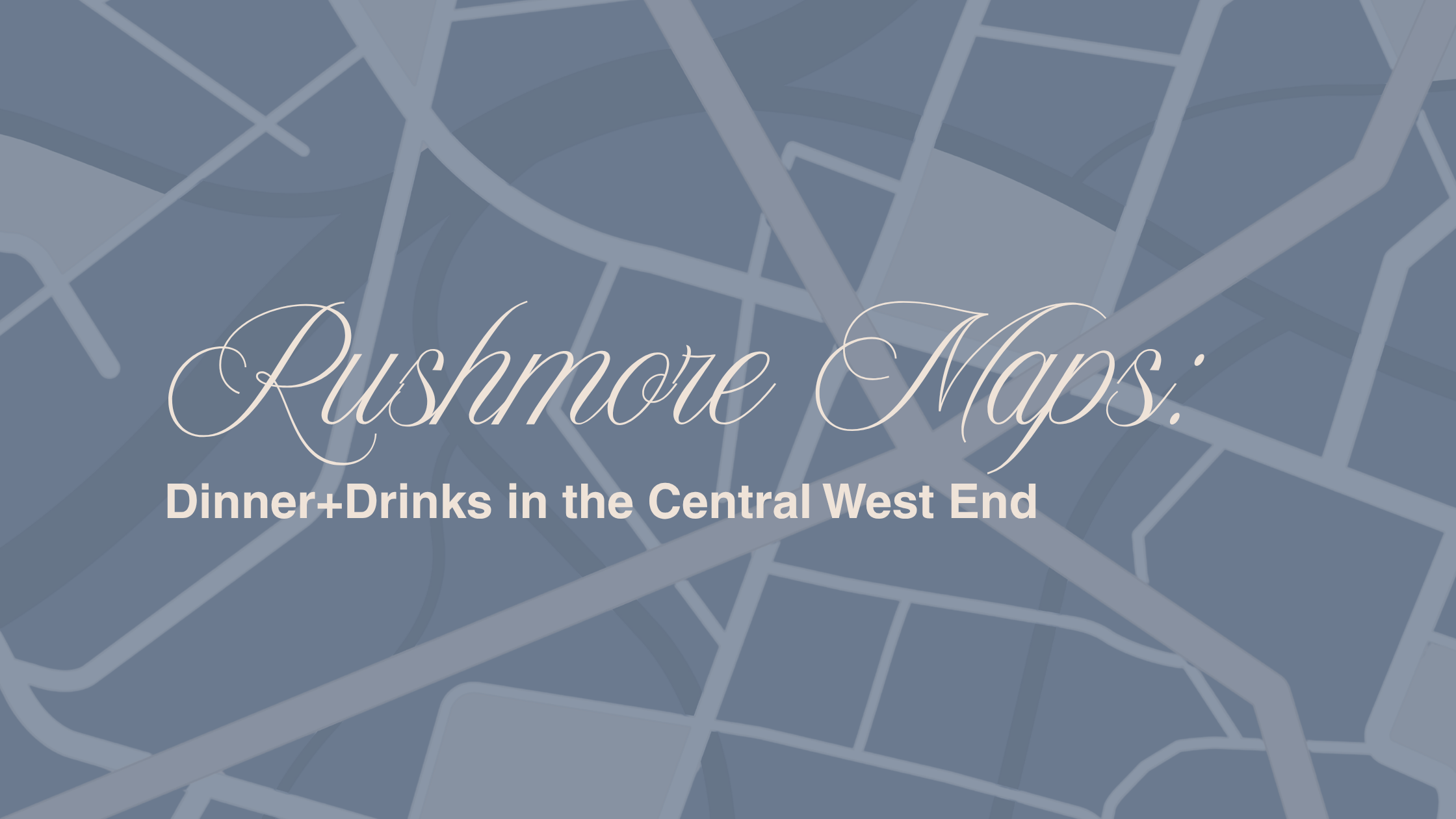 Dinner+Drinks In The Central West End
