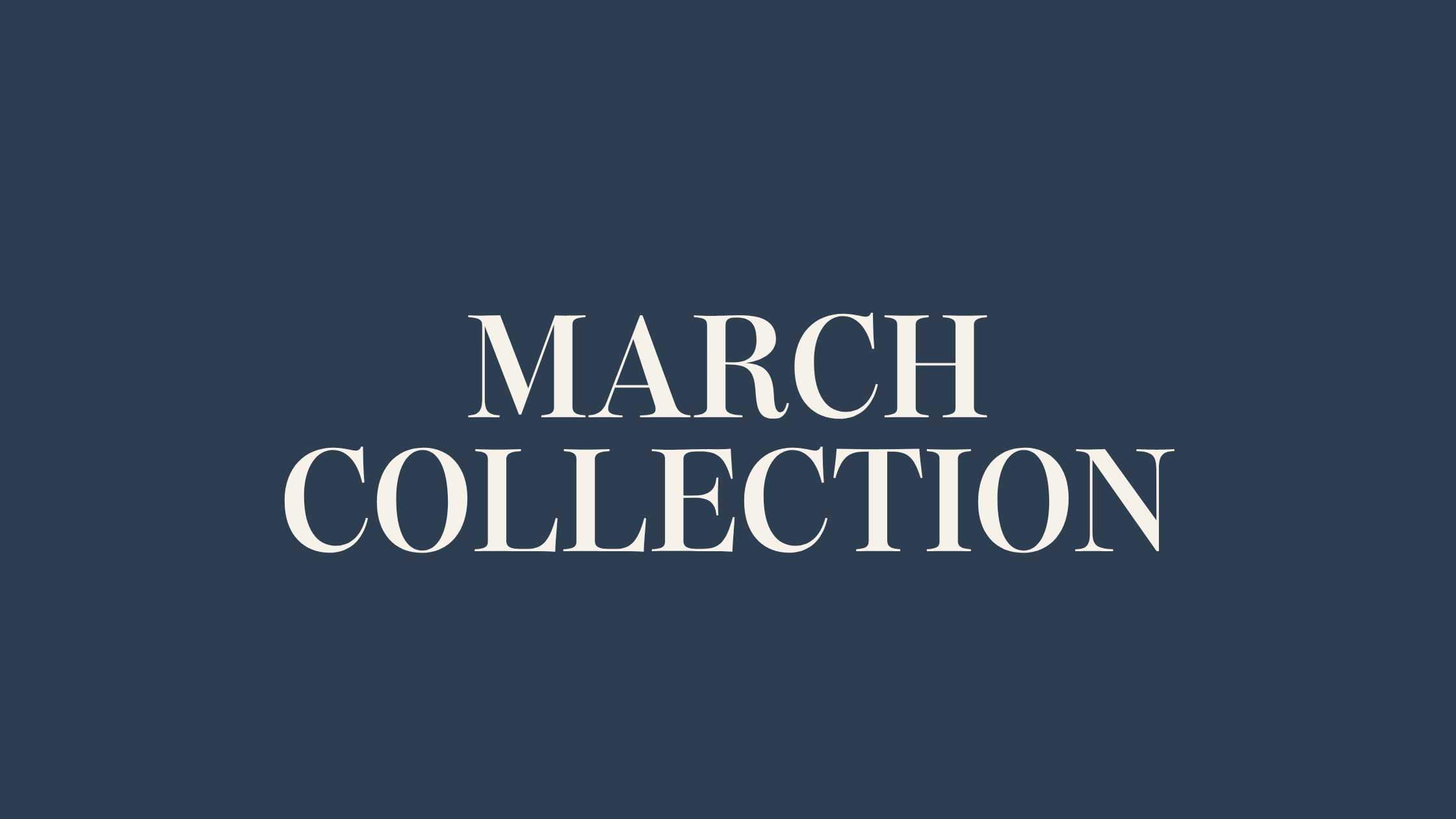 March Collection 2026